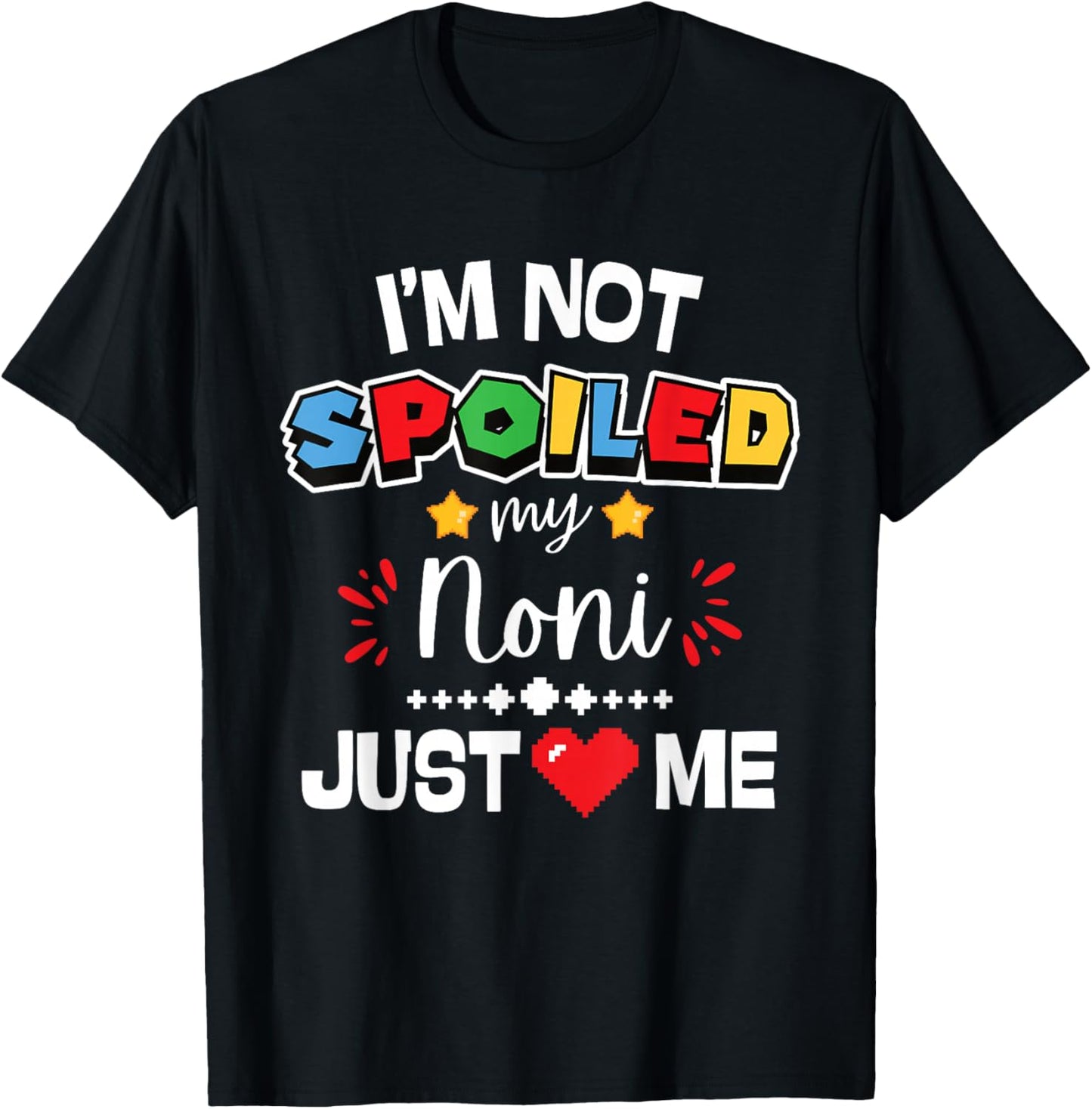 I’m Not Spoiled My Noni Just Loves Me Video Game Team Kids T-Shirt - T-Shirt | Black