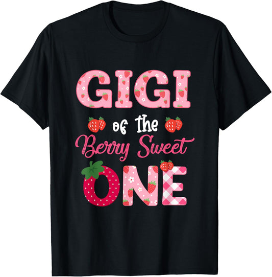 Gigi Of The Berry Sweet One Strawberry First Birthday T-Shirt - T-Shirt | Black