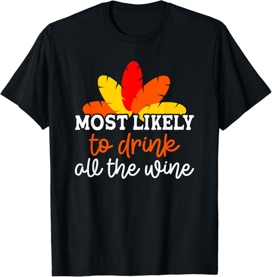 Most Likely To Drink All The Wine Friendsgiving Group T-Shirt - T-Shirt | Black