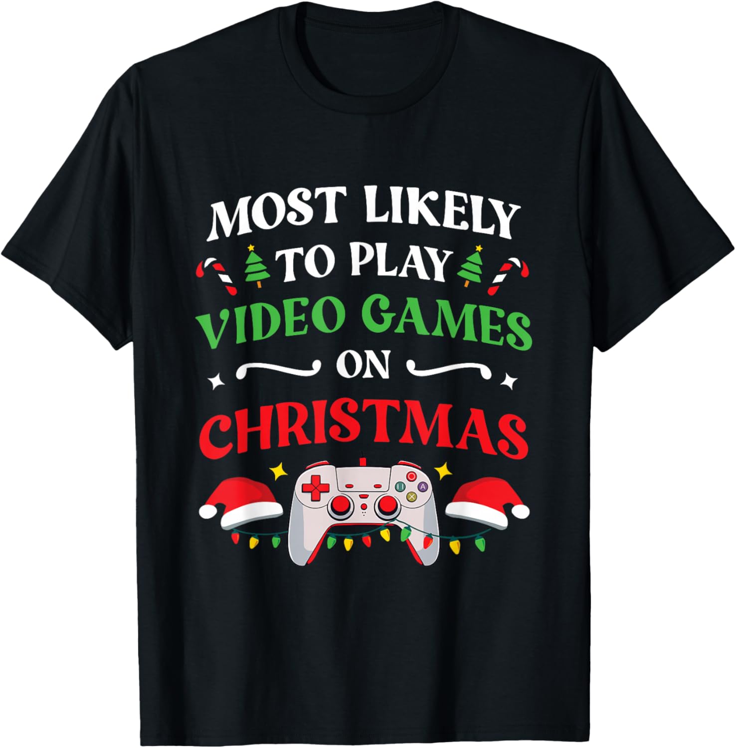 Most Likely To Play Video Games On Christmas Family Matching T-Shirt - T-Shirt | Black
