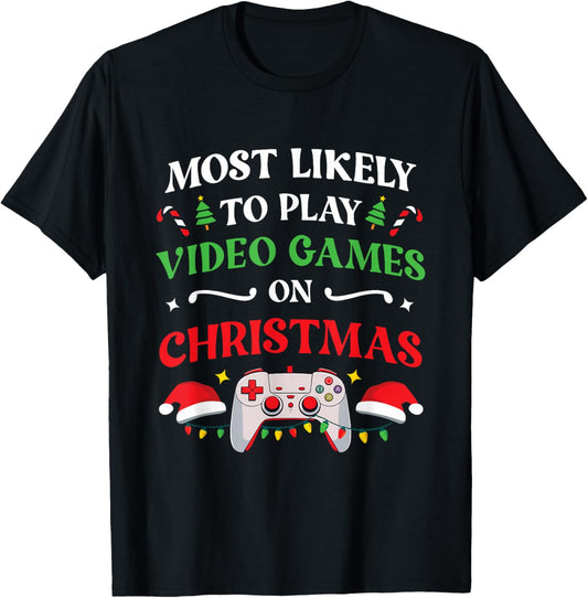Most Likely To Play Video Games On Christmas Family Matching T-Shirt - T-Shirt | Black