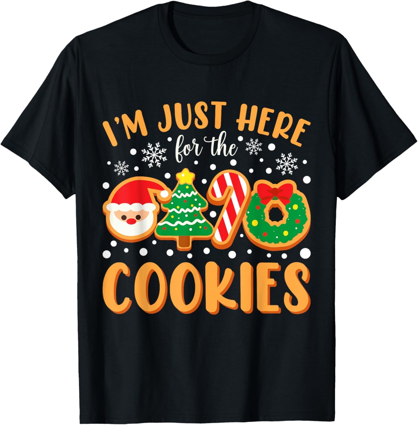I'm Just Here For The Cookies Funny Xmas Meme Cute Christmas T-Shirt - T-Shirt | Black