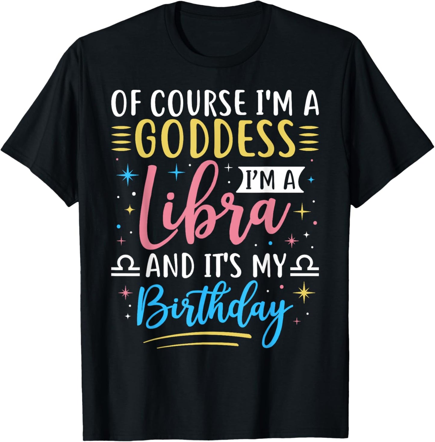 Libra Birthday Libra Women Goddess Queen Its My Birthday T-Shirt - T-Shirt | Black