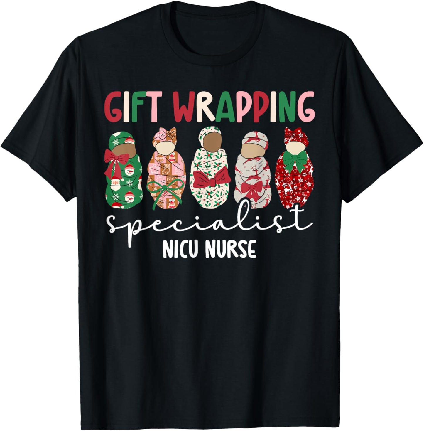 Wrapping Specialist NICU Nurse Christmas NICU Nursing Xmas T-Shirt - T-Shirt | Black