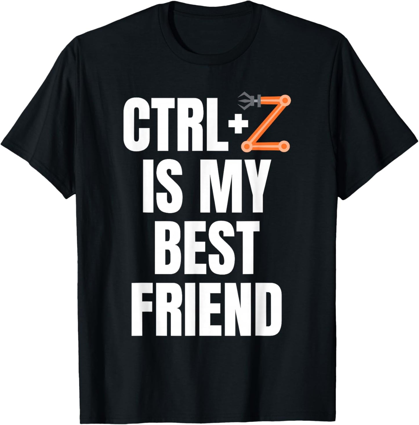 CTRL+Z Is My Best Friend Robotics Robot Engineer T-Shirt - T-Shirt | Black
