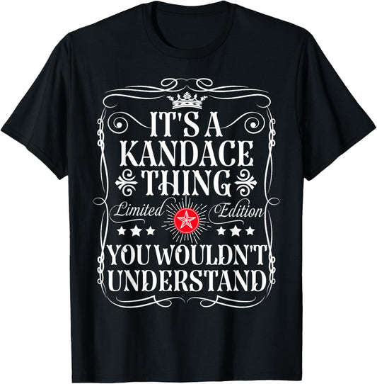 Kandace Name Its A Kandace Thing You Wouldn't Understand T-Shirt - T-Shirt | Black