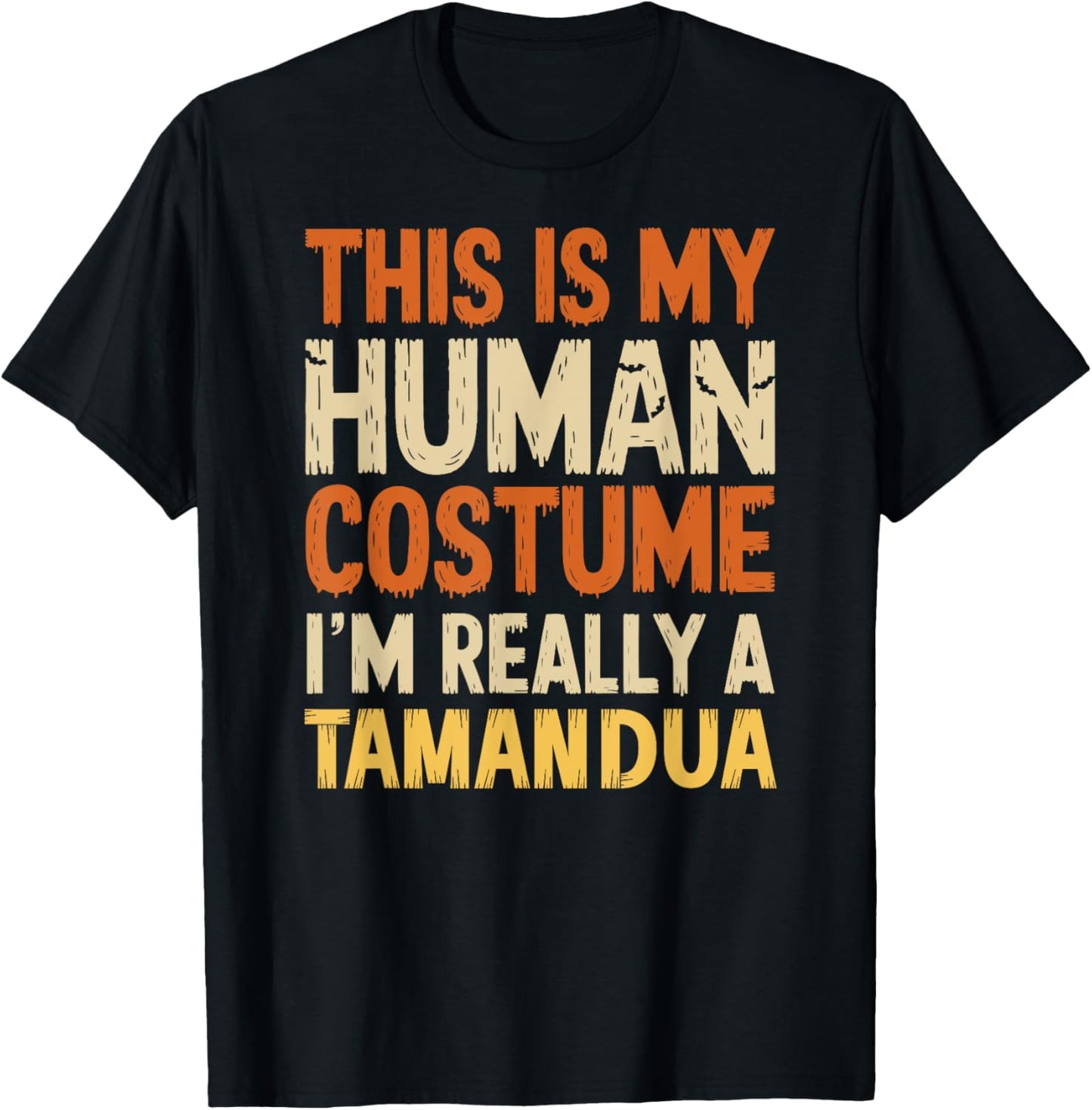 This Is My Human Costume I'm Really Tamandua Halloween T-Shirt - T-Shirt | Black