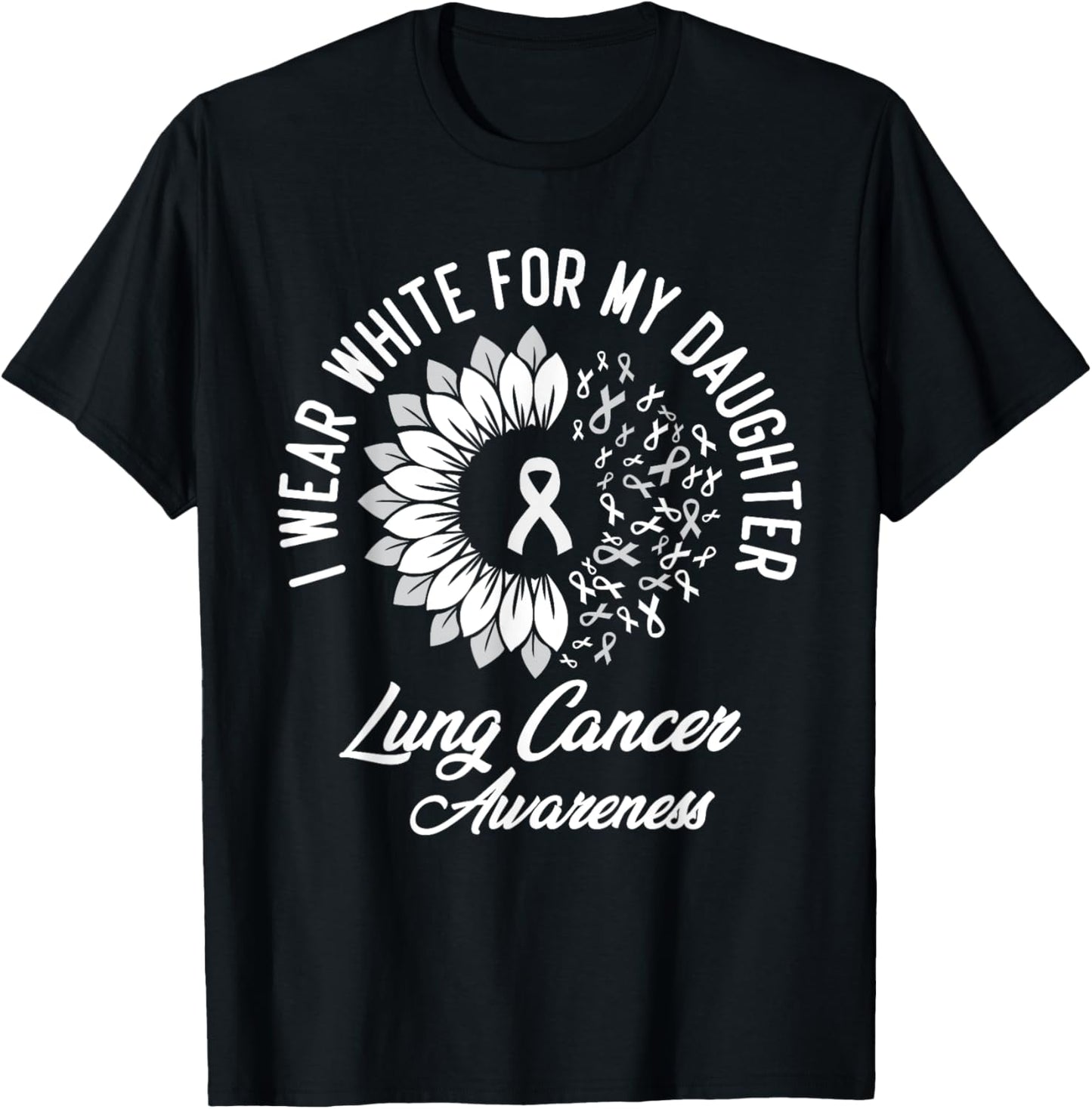 I Wear White For Daughter Lung Cancer Awareness Ribbon T-Shirt - T-Shirt | Black