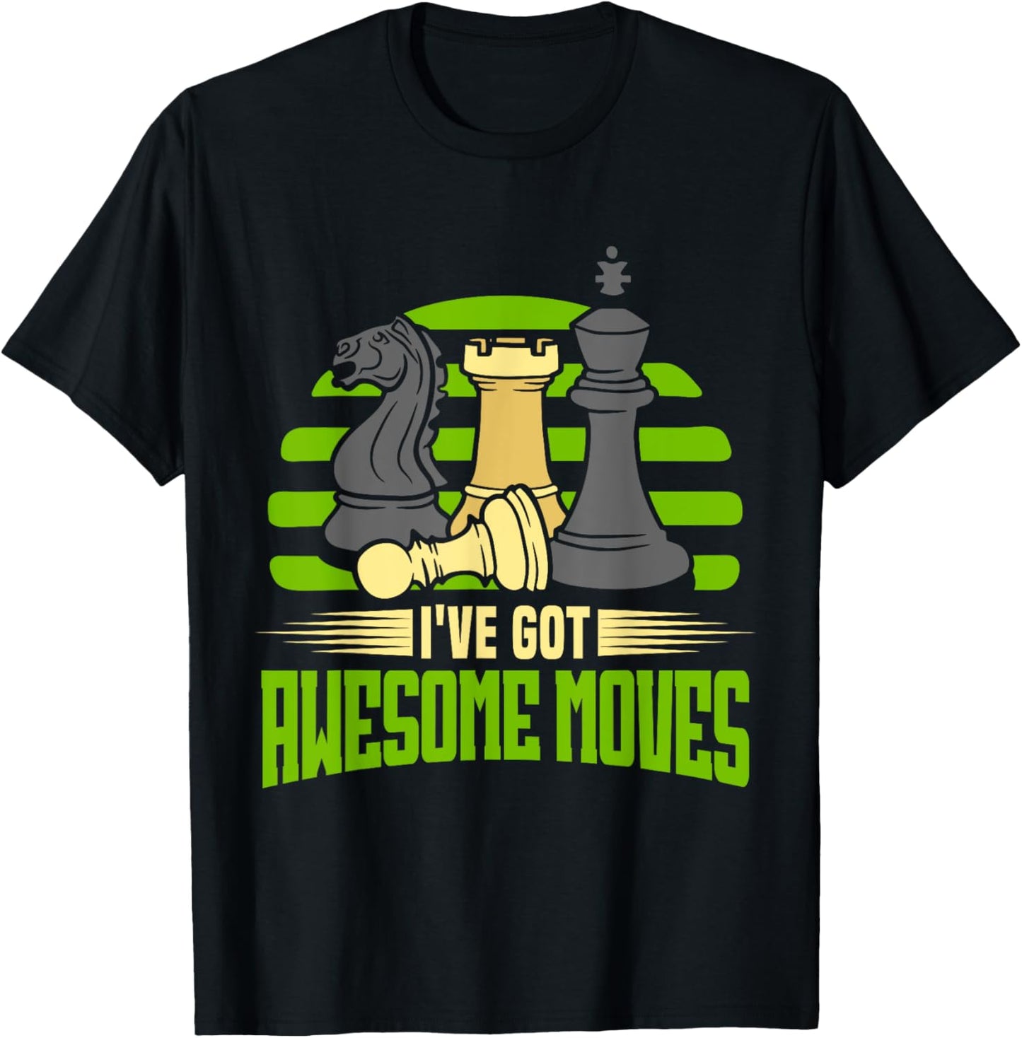 Chess Piece Chess Player I've Got Awesome Moves Chessmaster T-Shirt - T-Shirt | Black