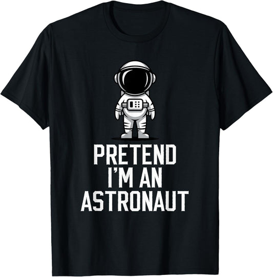 Easy Pretend I'm An Astronaut Costume Halloween Funny T-Shirt - T-Shirt | Black