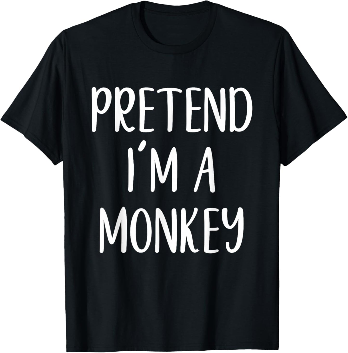 Pretend I'm A Monkey Costume Halloween Funny Easy Adult Kid T-Shirt - T-Shirt | Black