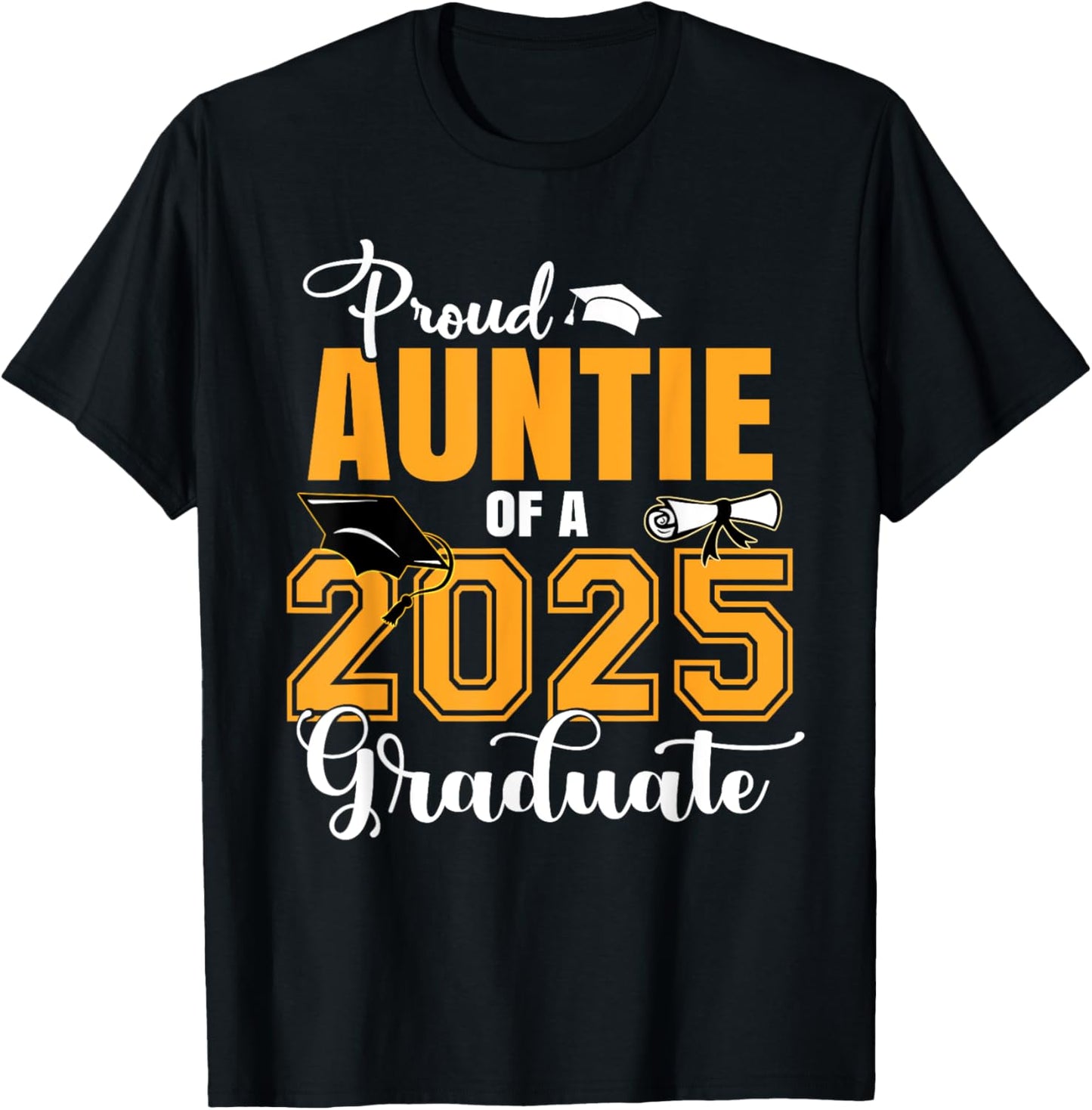 Proud Auntie Of A Class Of 2025 Graduate Graduation T-Shirt - T-Shirt | Black