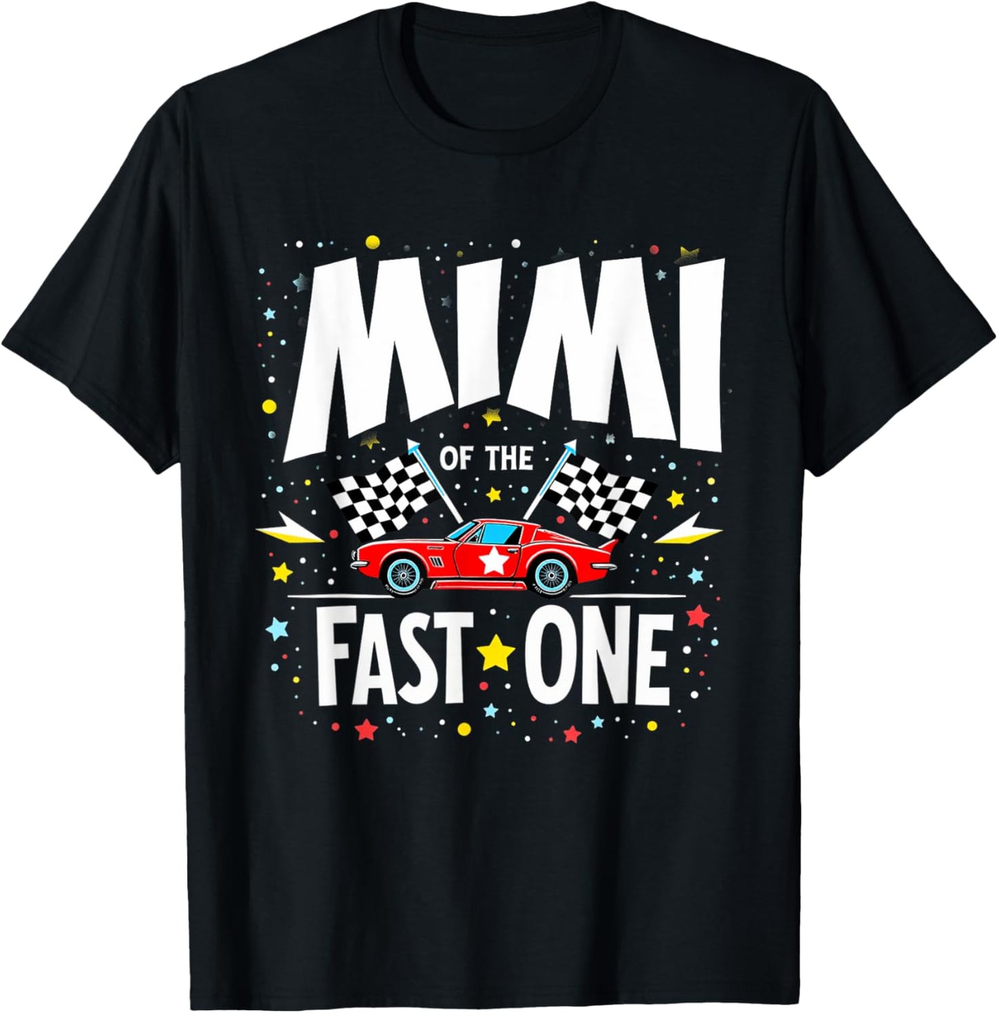 Car Racing 1st Birthday Grandma Mimi Of The Fast One T-Shirt - T-Shirt | Black