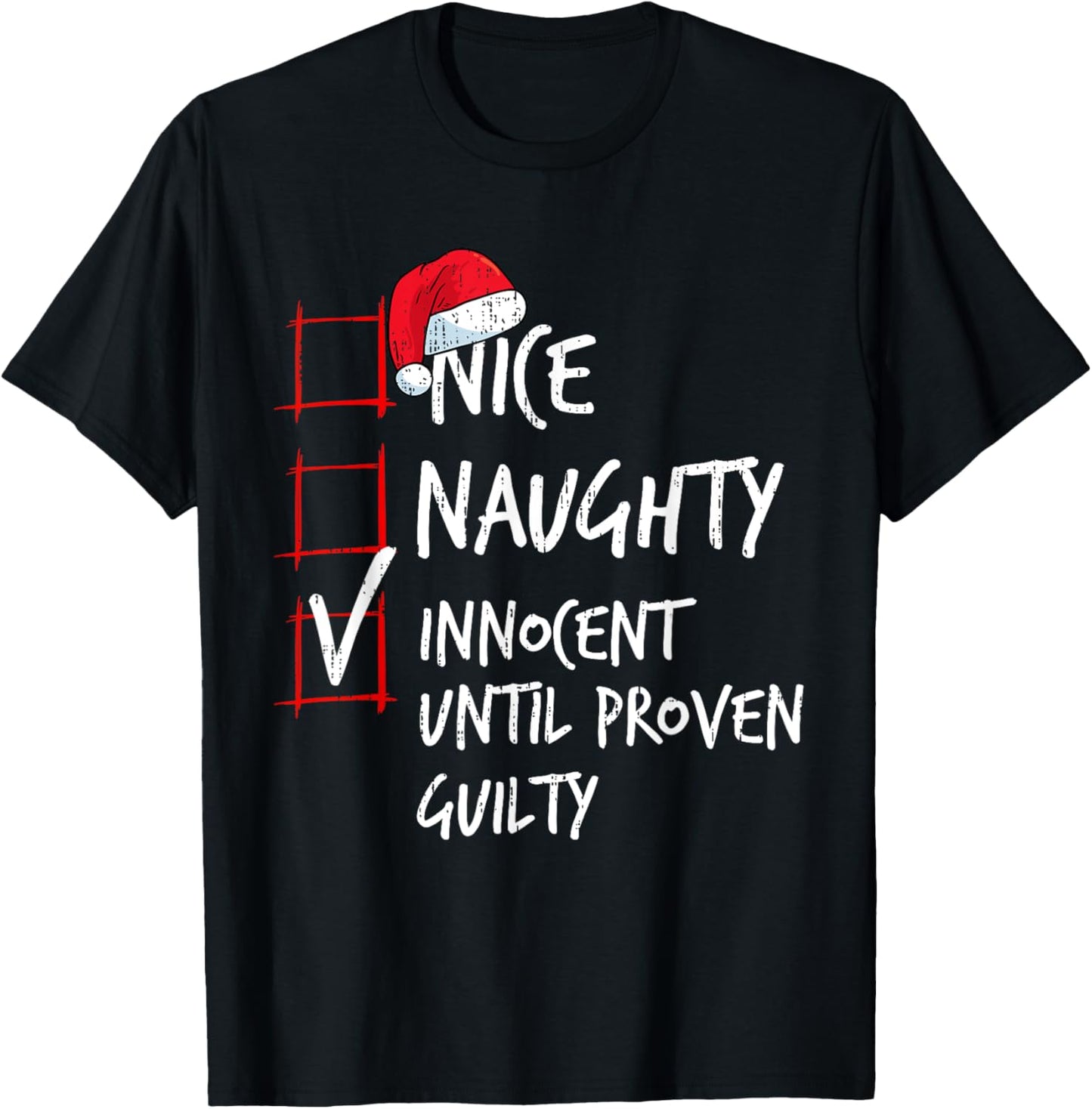Nice Naughty Innocent Until Proven Guilty Christmas List T-Shirt - T-Shirt | Black