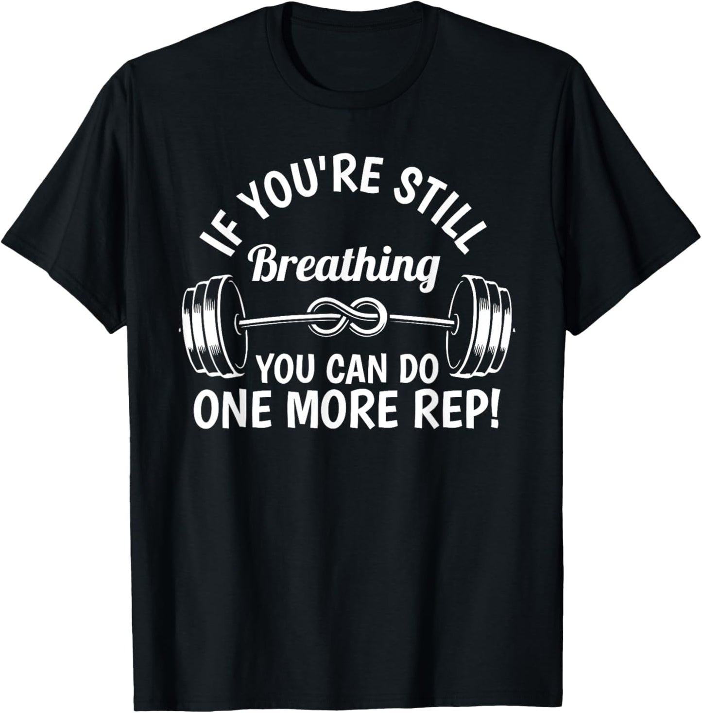 You Can Do More Rep Gym Workout Fitness Weight-lifting T-Shirt - T-Shirt | Black