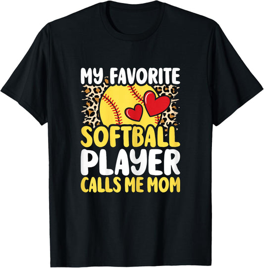 My Favorite Softball Player Calls Me Mom Softball Mom T-Shirt - T-Shirt | Black