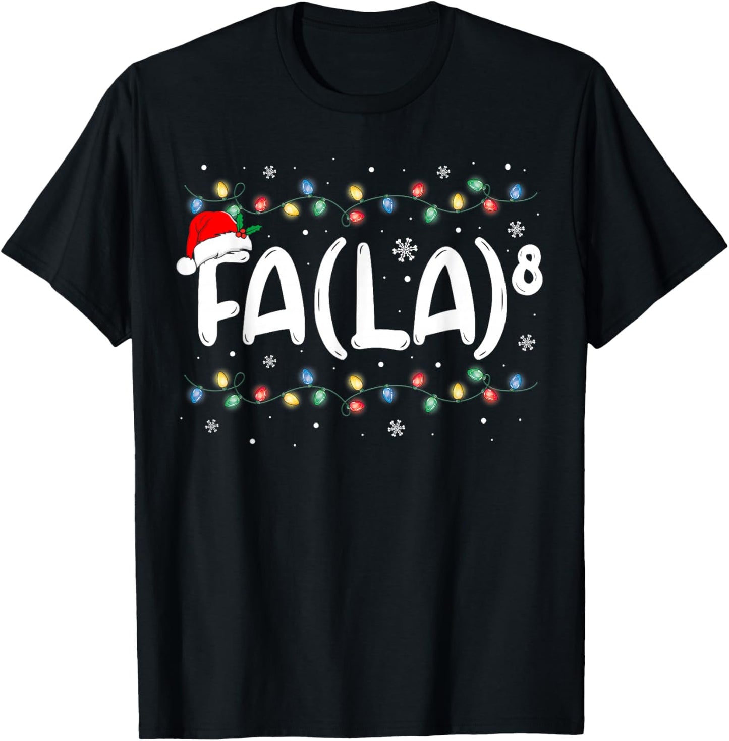 FA (LA)8 Funny Christmas Santa Fa La Math Teacher Men Women T-Shirt - T-Shirt | Black