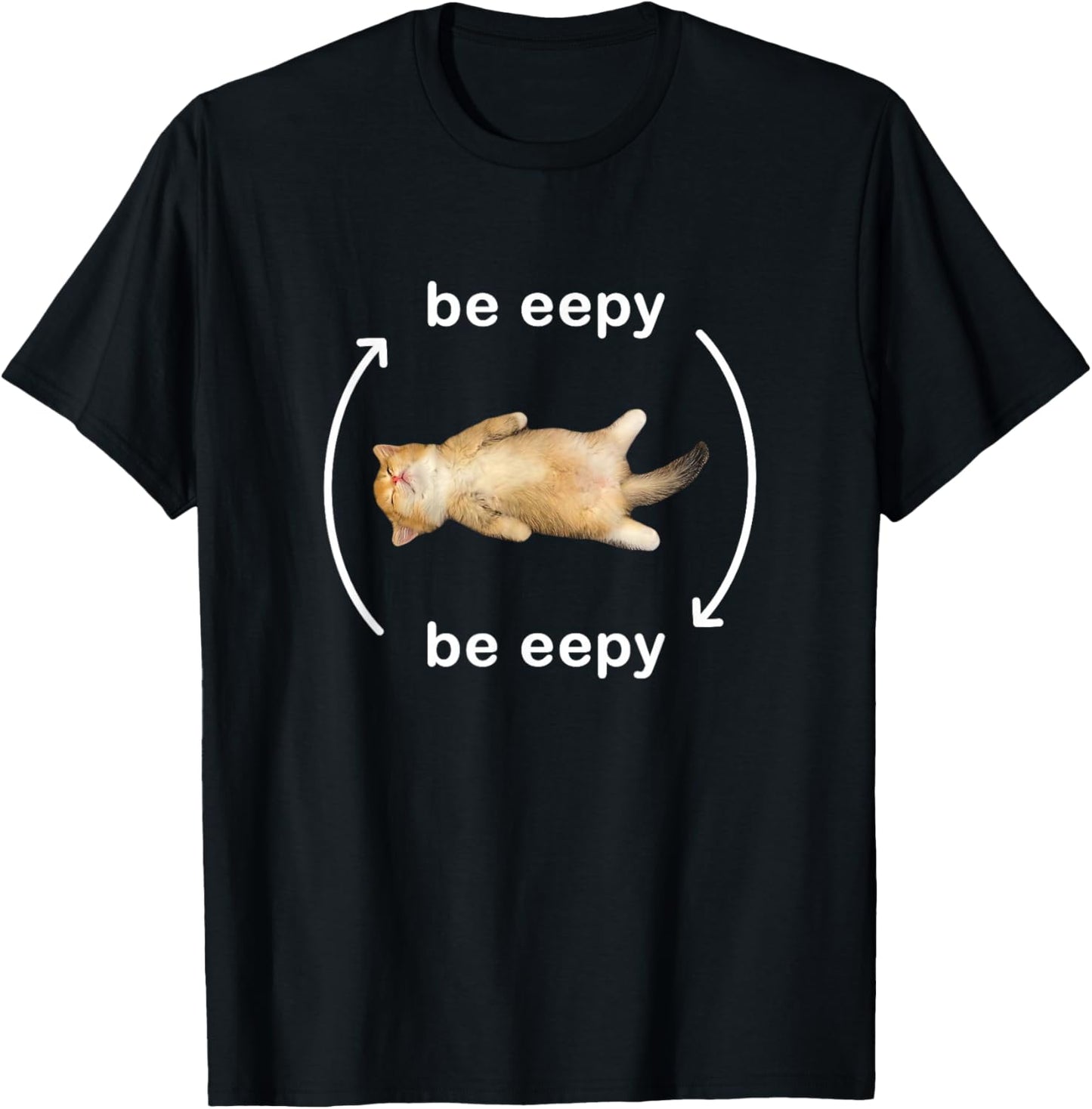 Be Eepy Silly Sleepy Cat Meme Men Women Girls Kids T-Shirt - T-Shirt | Black