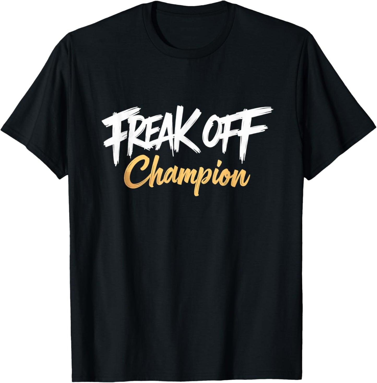 Freak Off Champion T-Shirt - T-Shirt | Black