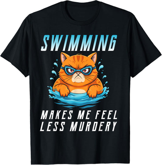 Swimming cat lover funny Swimming makes me feel less Murdery Men Women T-Shirt - T-Shirt | Black