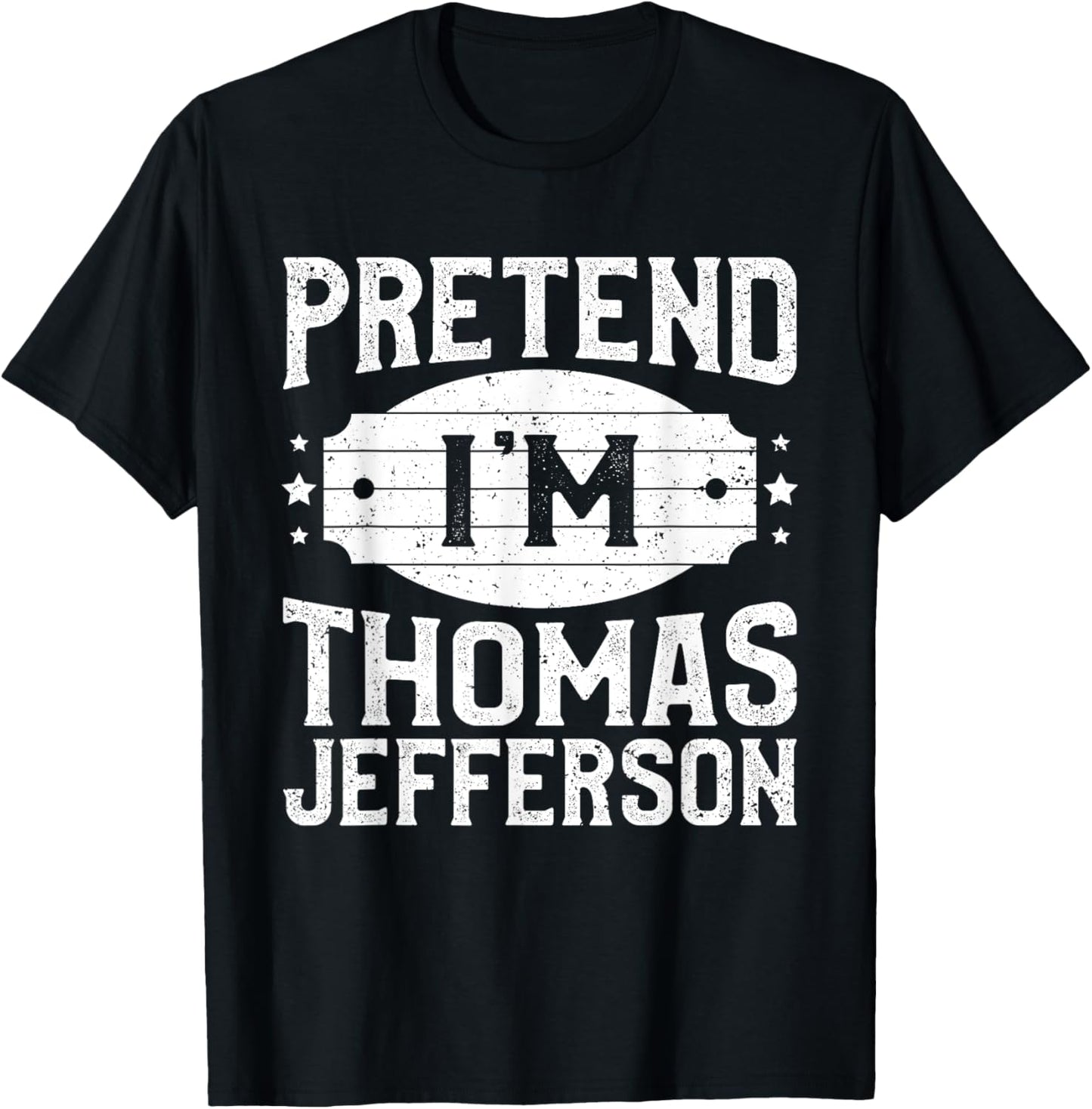 Pretend I'm Thomas Jefferson Matching Lazy Halloween Party T-Shirt - T-Shirt | Black