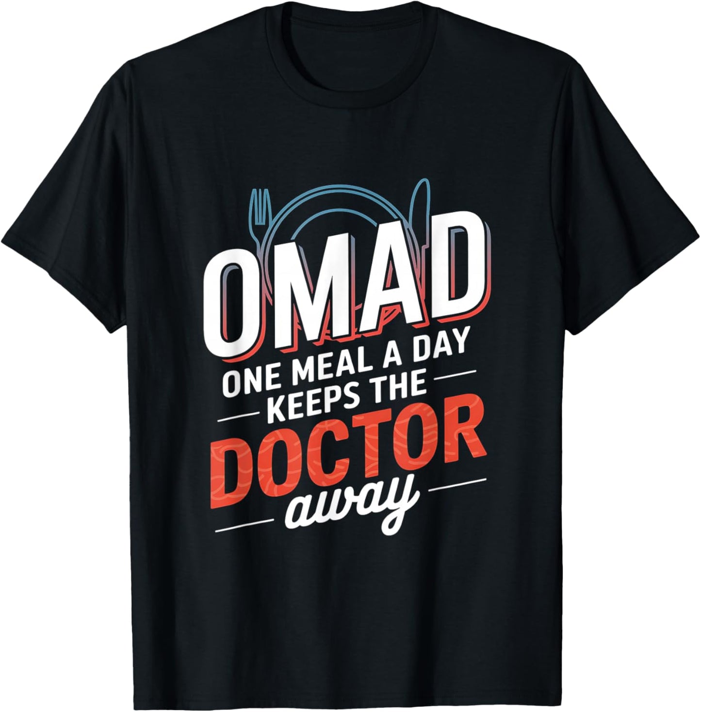 OMAD One Meal A Day Keeps The Doctor Away T-Shirt - T-Shirt | Black
