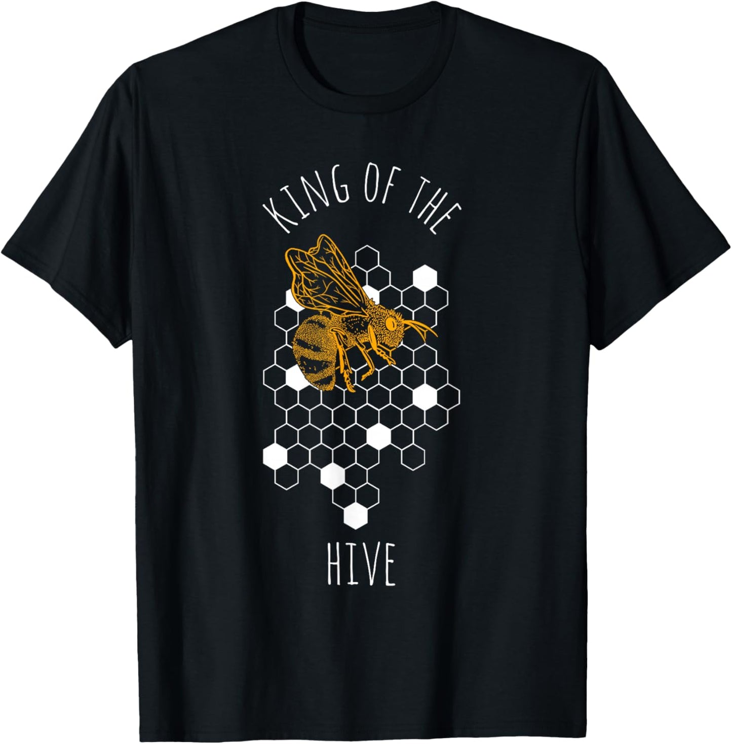 KING OF THE HIVE Beekeeper Beekeeping Hobby Animal Bee Fan T-Shirt - T-Shirt | Black