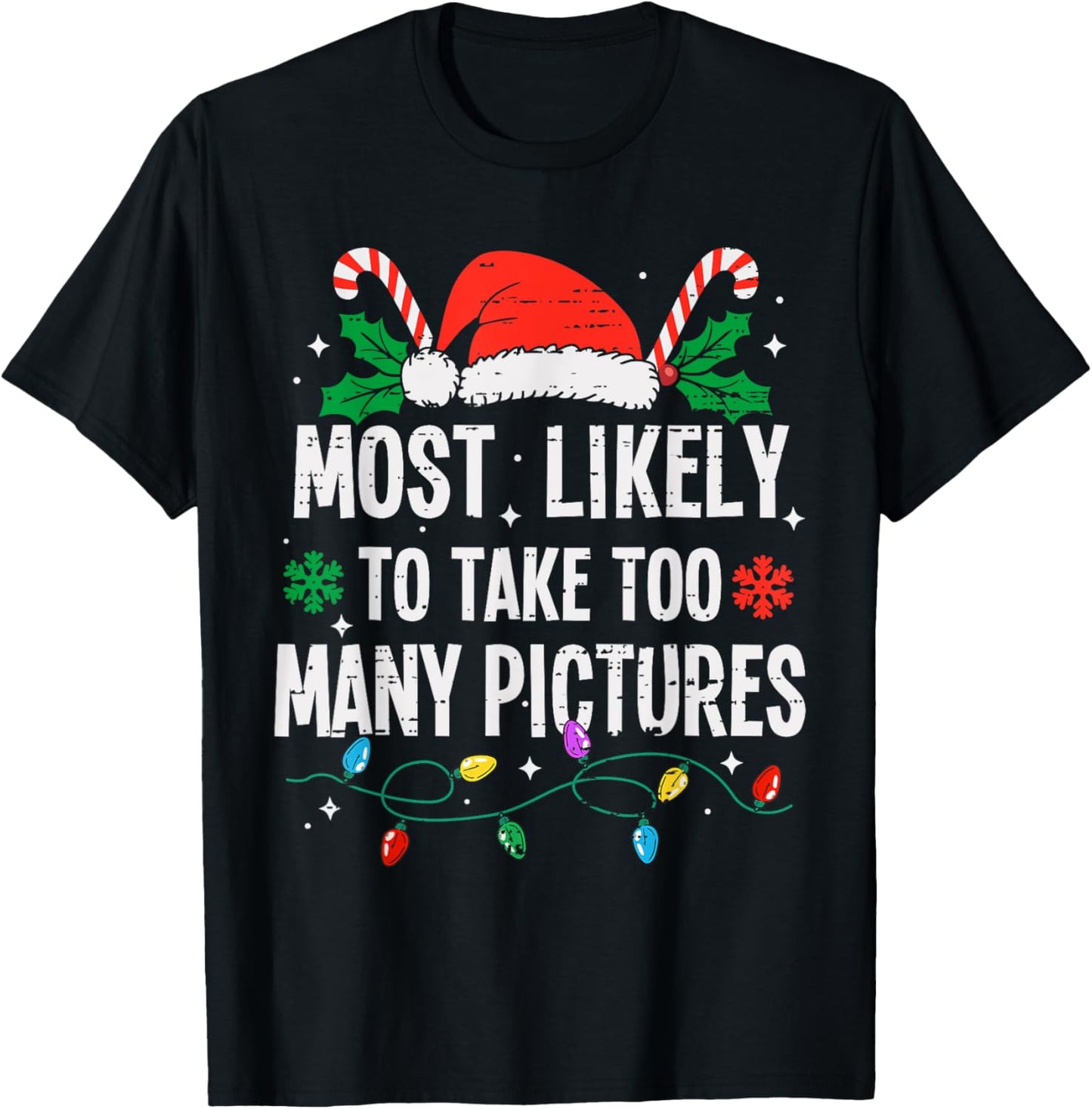 Funny Most Likely Family Christmas Pajama Outfit Most Likely To Take Too Many Pictures Christmas Funny Xmas T-Shirt - T-Shirt | Black