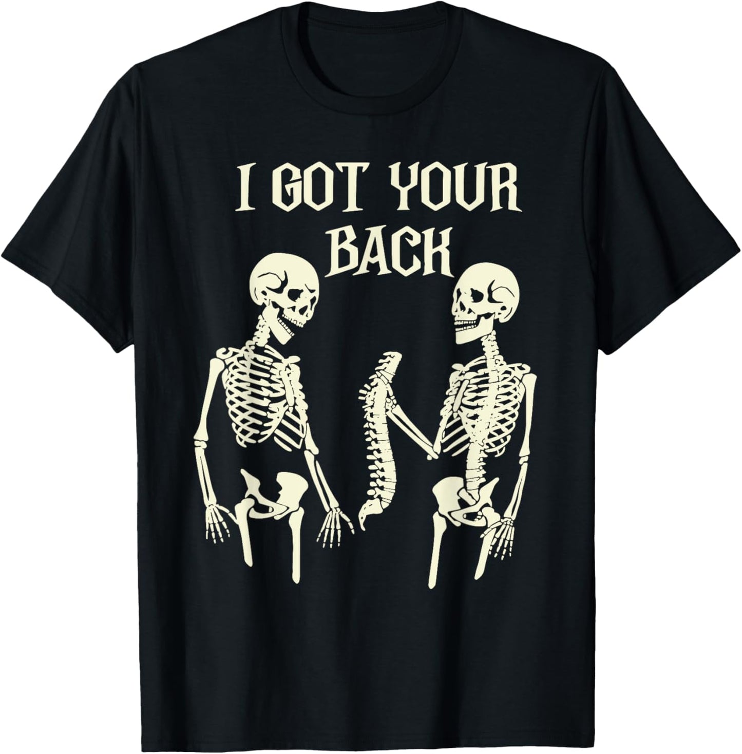 Halloween Skeletons I Got Your Back Funny Joke Costume T-Shirt - T-Shirt | Black