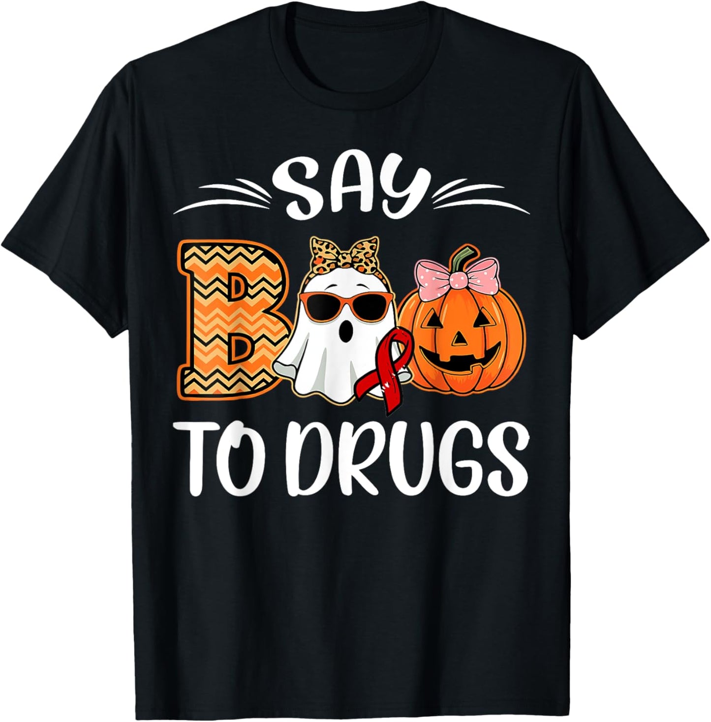 Say Boo To Drugs Red Ribbon Week Awareness Funny Halloween T-Shirt - T-Shirt | Black