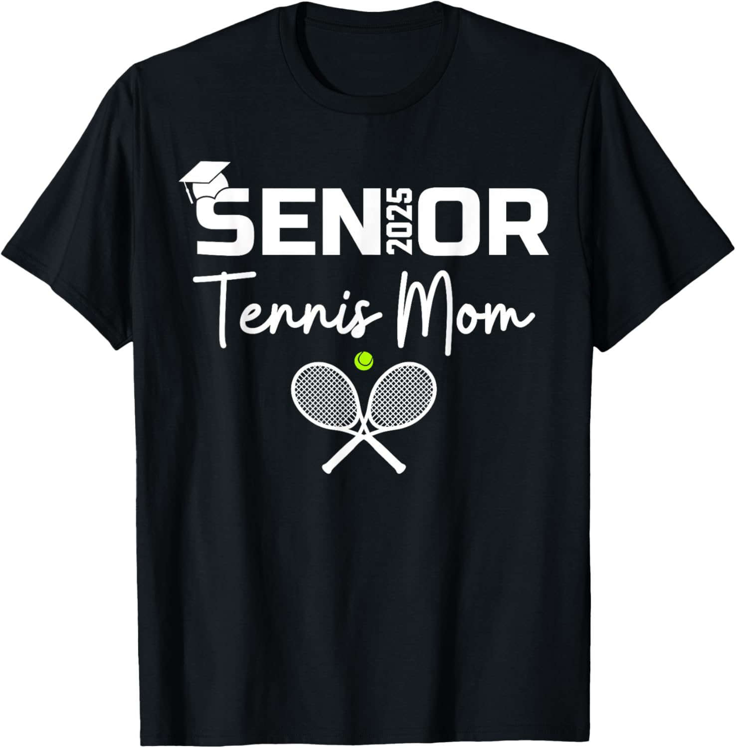 2025 Senior Tennis Mom Proud Mom Of A Tennis Senior Graduate T-Shirt - T-Shirt | Black