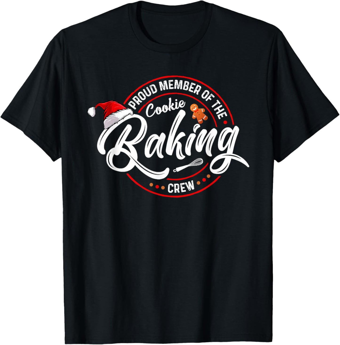 Proud Member Of The Cookie Baking Crew Funny Bakery Matching T-Shirt - T-Shirt | Black