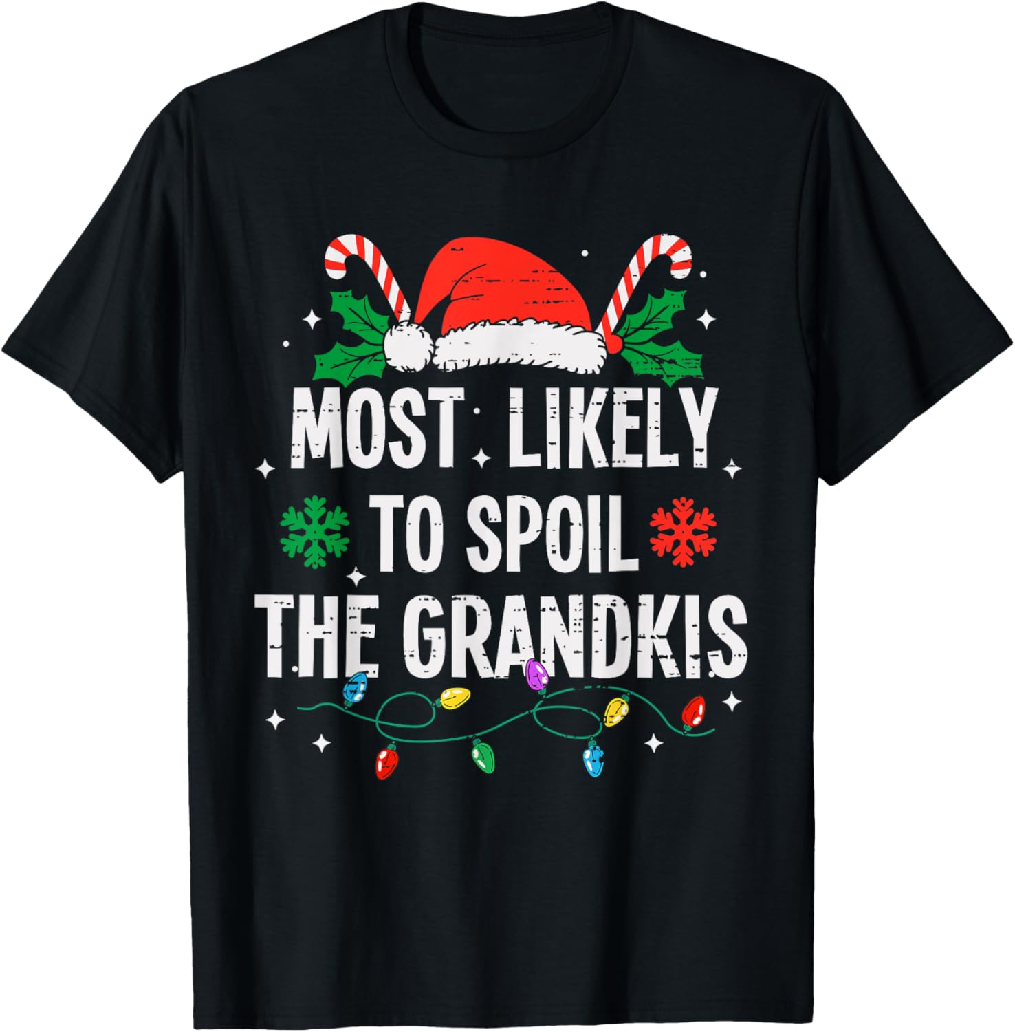 Most Likely To Spoil The Grandkids Christmas Funny Xmas T-Shirt - T-Shirt | Black