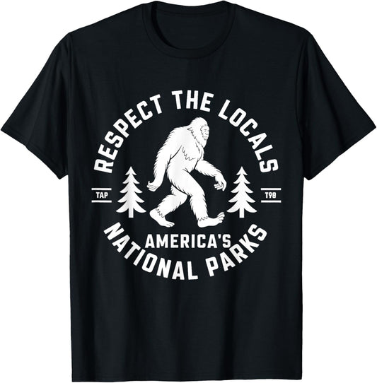 Respect The Locals America's National Park Funny Bigfoot T-Shirt - T-Shirt | Black