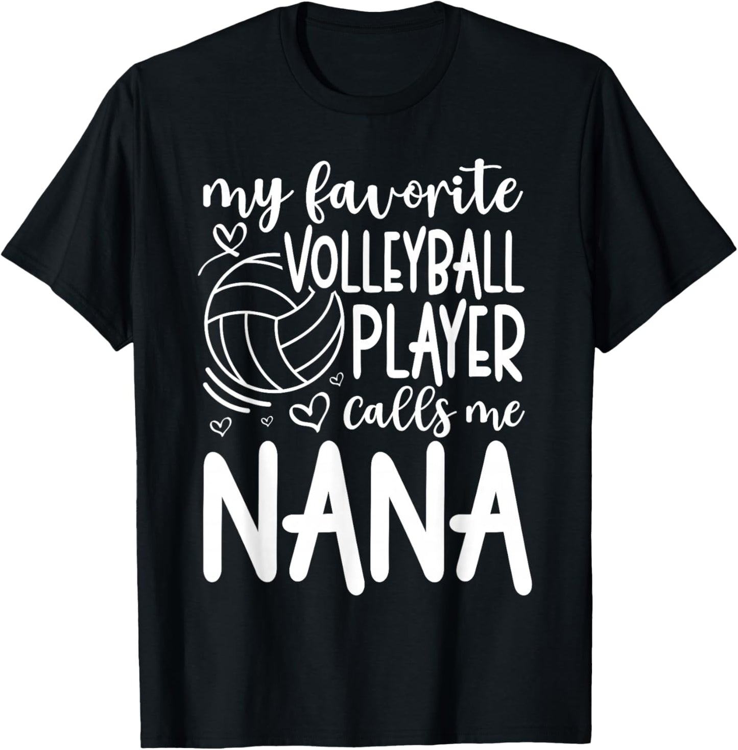 My Favorite Player Calls Me Nana - Grandma Volleyball T-Shirt - T-Shirt | Black