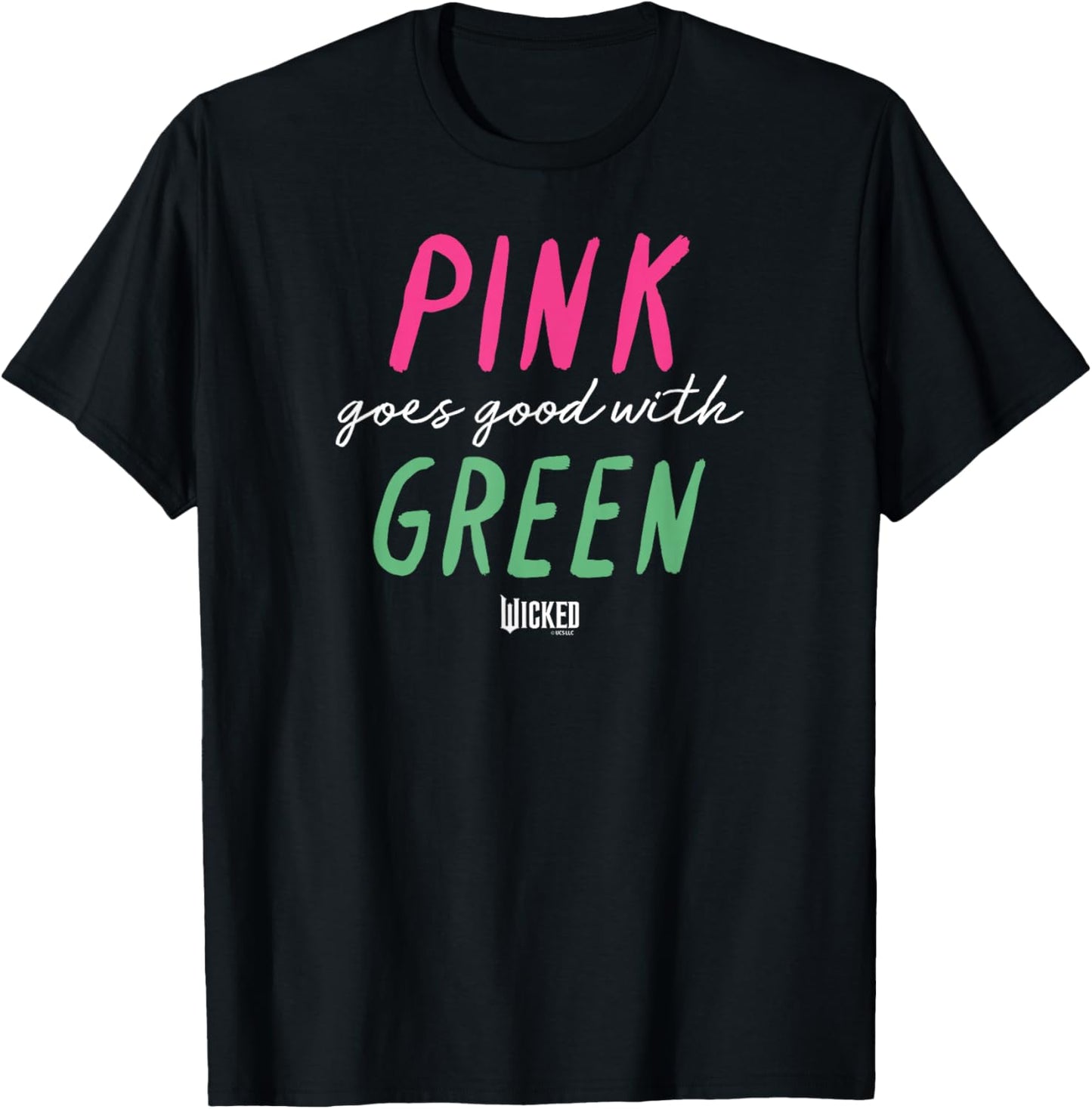 Wicked Pink Goes Good with Green T-Shirt - T-Shirt | Black