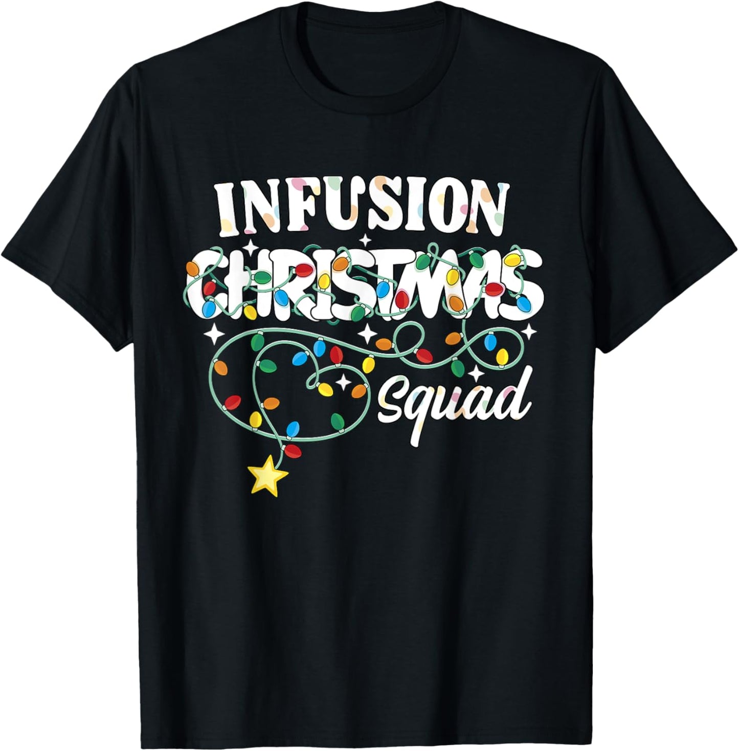 Infusion Christmas Squad CNA NP IV Therapy Nurse Techs T-Shirt - T-Shirt | Black