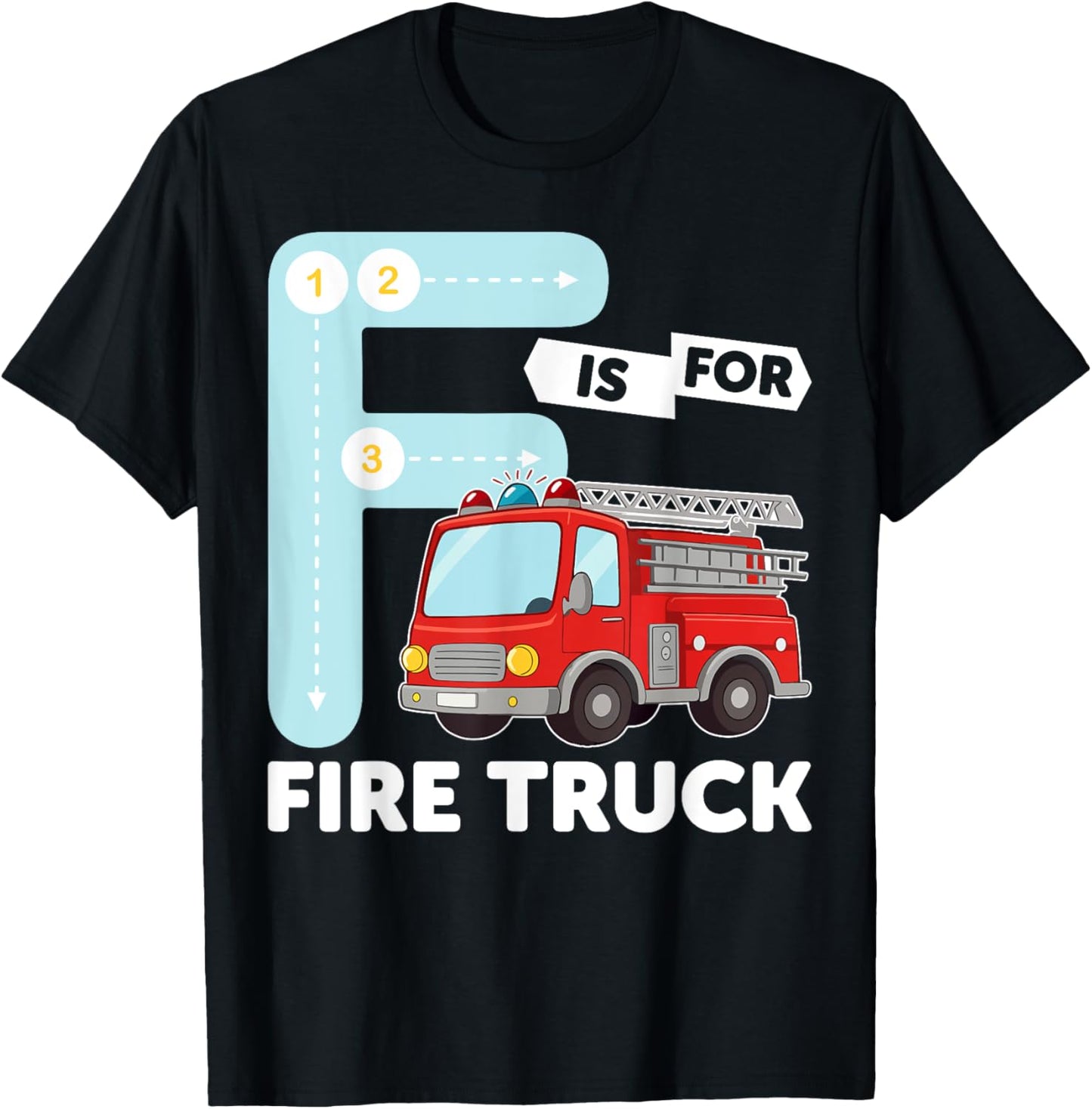 Alphabet Student F is for Fire Truck Learning Abcs Teacher T-Shirt - T-Shirt | Black