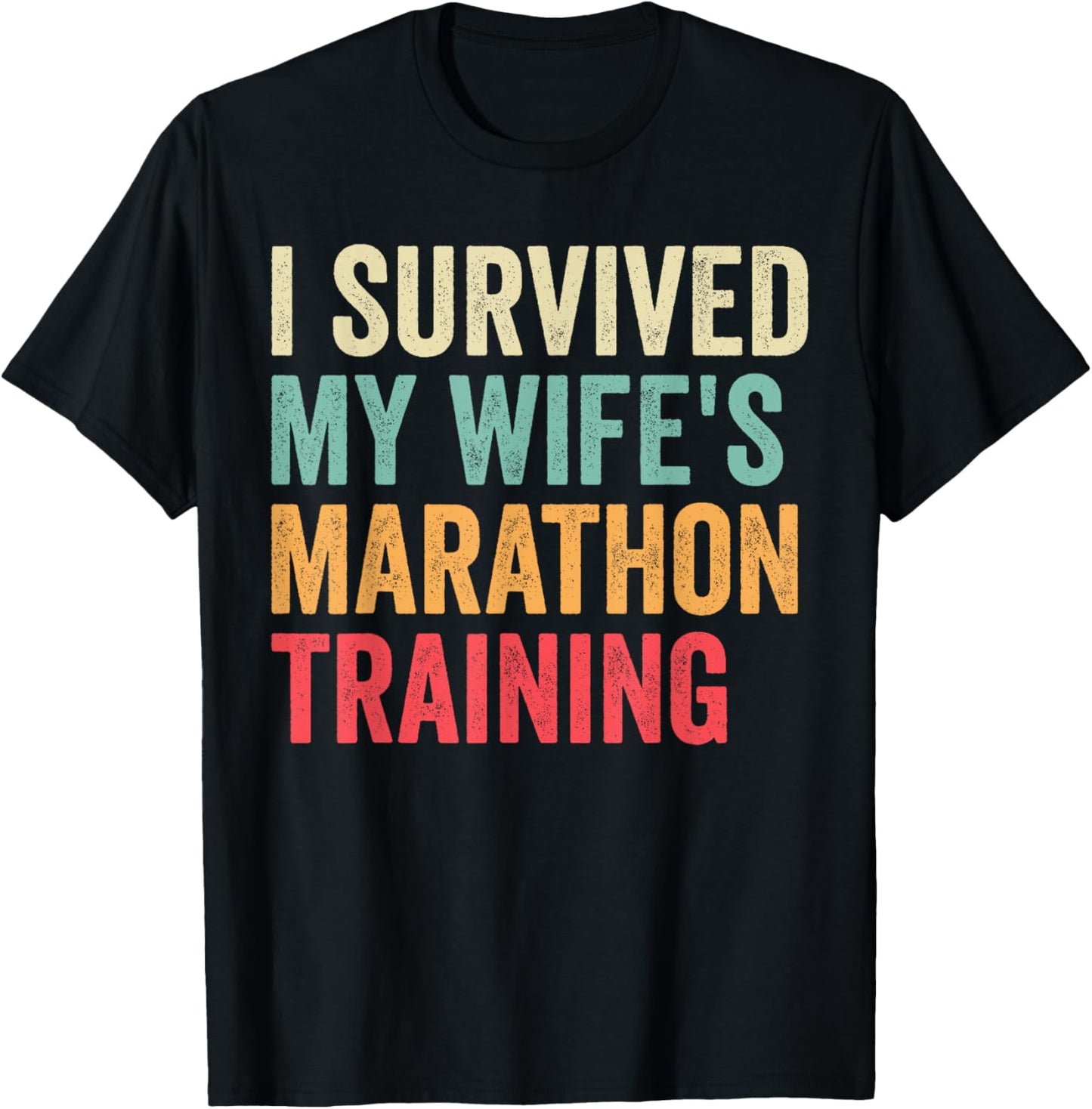 I Survived My Wife's Marathon Training Half Marathon Husband T-Shirt - T-Shirt | Black