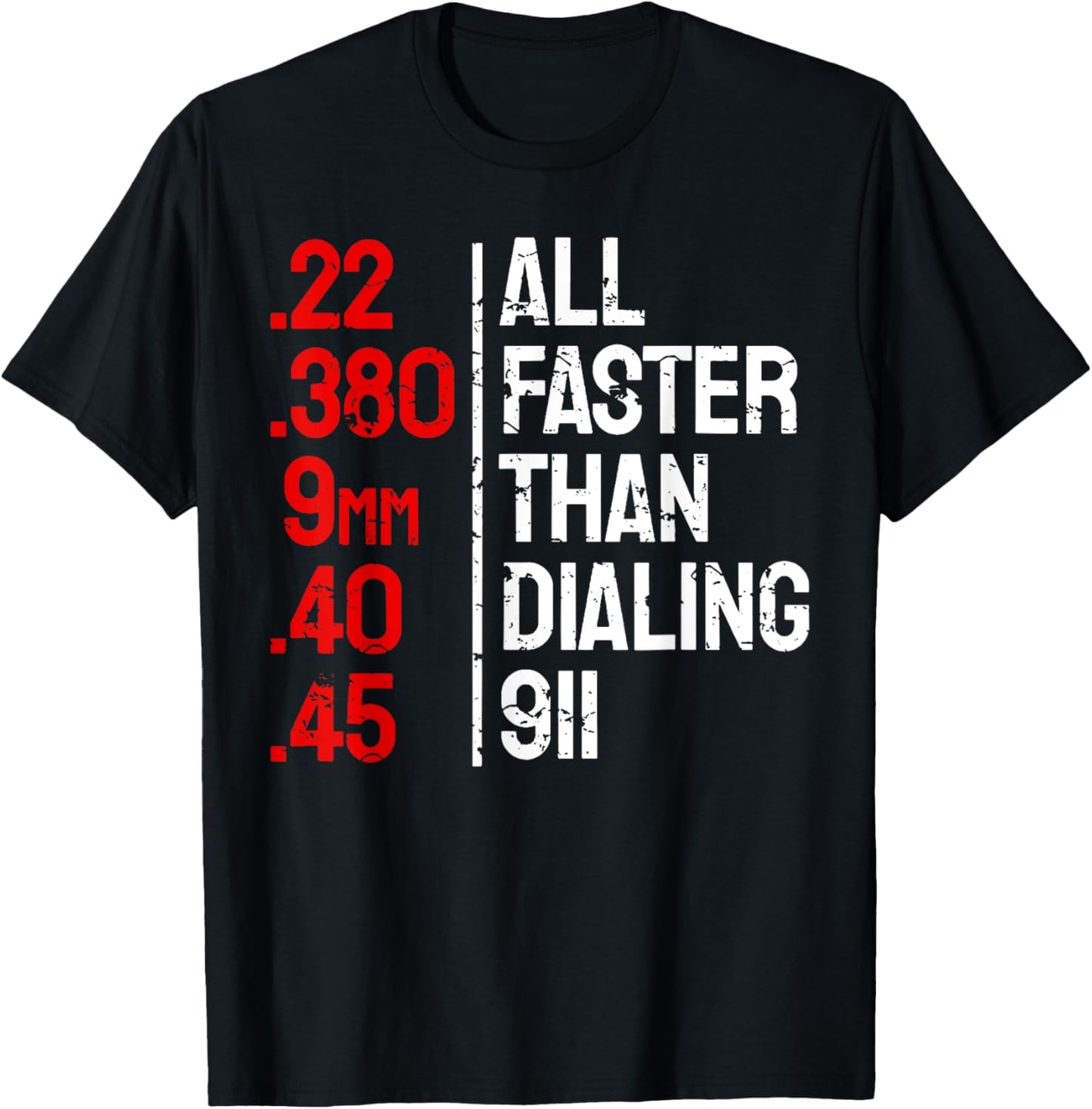 All Faster Than Dialing 911 Funny Gun Owner T-Shirt - T-Shirt | Black