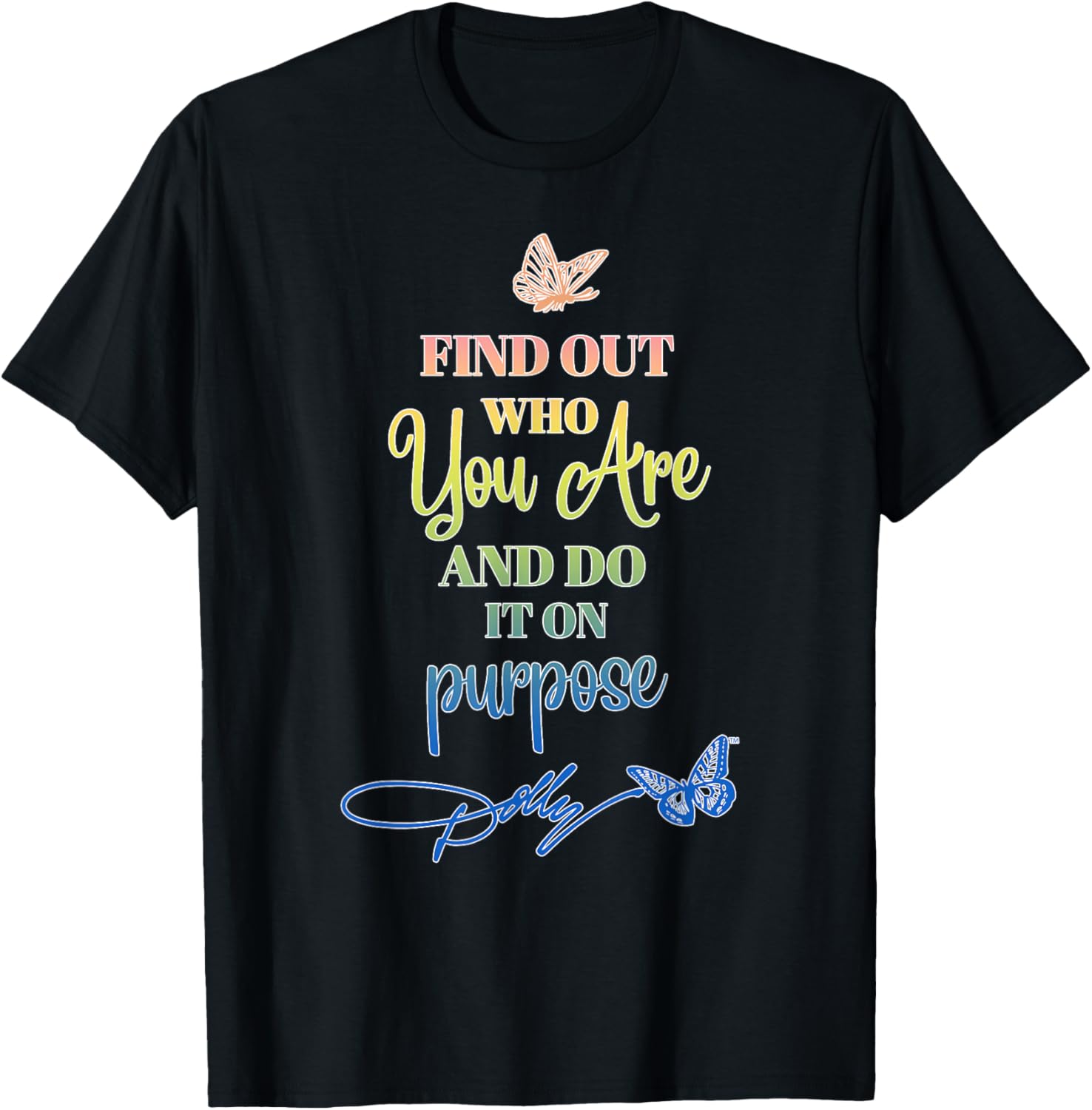 Dolly Parton Find Out Who You Are - Adult, Black, Small, Short Sleeve, Classic Fit, Round Neck T-Shirt - T-Shirt | Black
