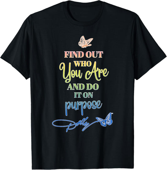 Dolly Parton Find Out Who You Are - Adult, Black, Small, Short Sleeve, Classic Fit, Round Neck T-Shirt - T-Shirt | Black