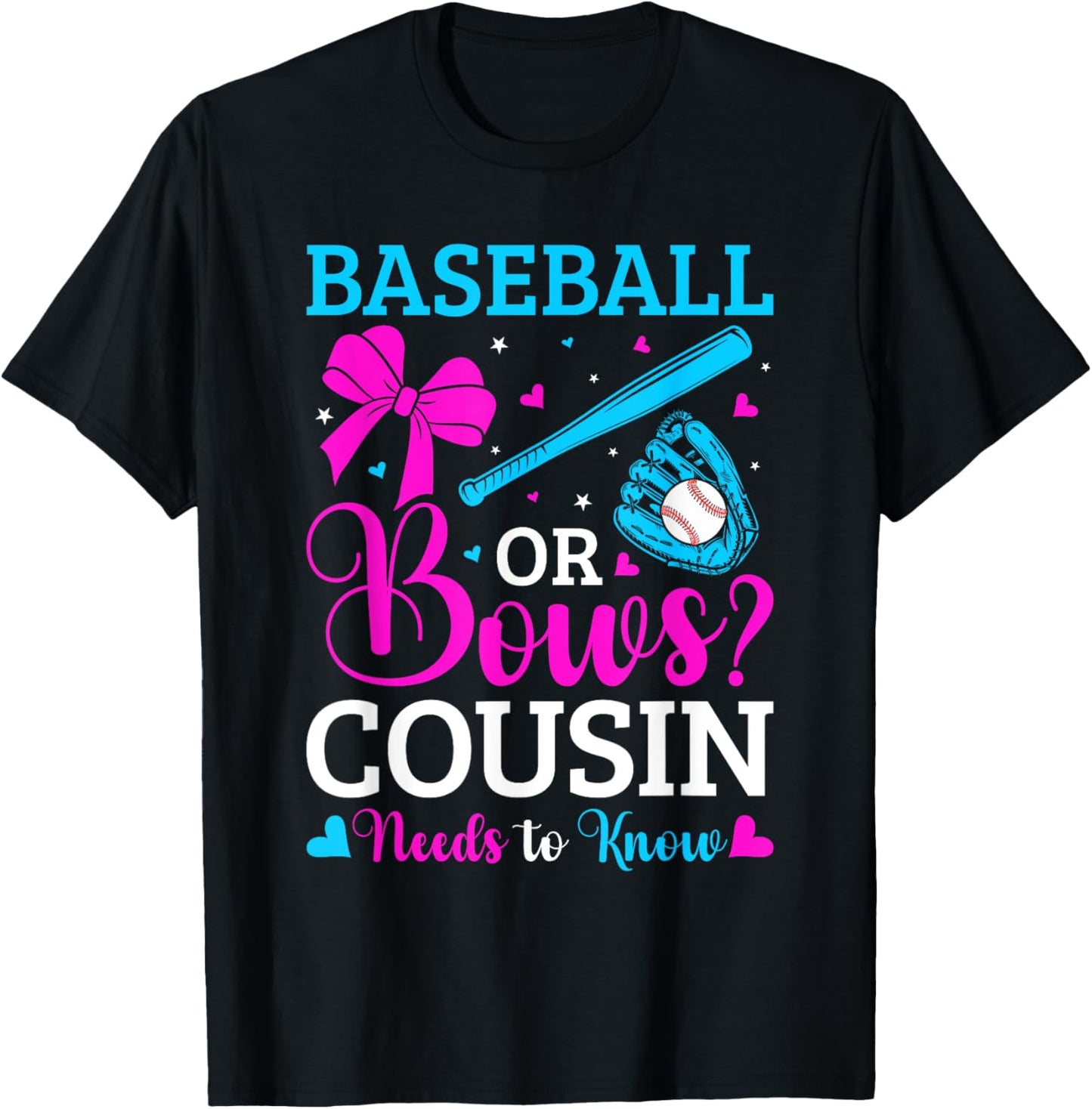 Gender Reveal Party Baseball Or Bows Pink Or Blue Cousin T-Shirt - T-Shirt | Black