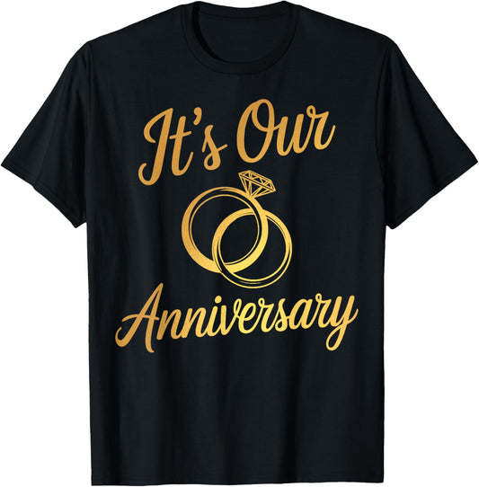 It's Our Anniversary Shirts for Married Couples Husband Wife T-Shirt - T-Shirt | Black