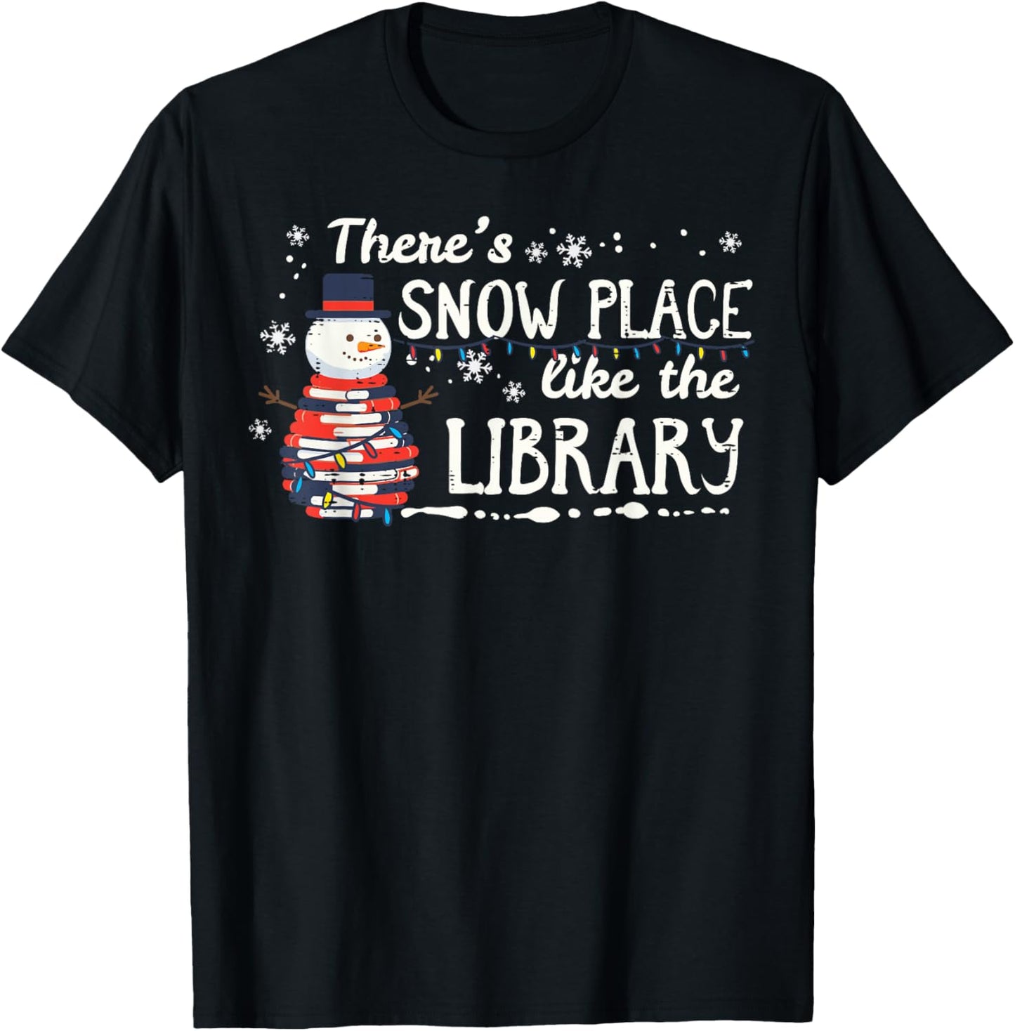 Christmas Theme Snow Place Like Library Xmas Librarian Women T-Shirt - T-Shirt | Black