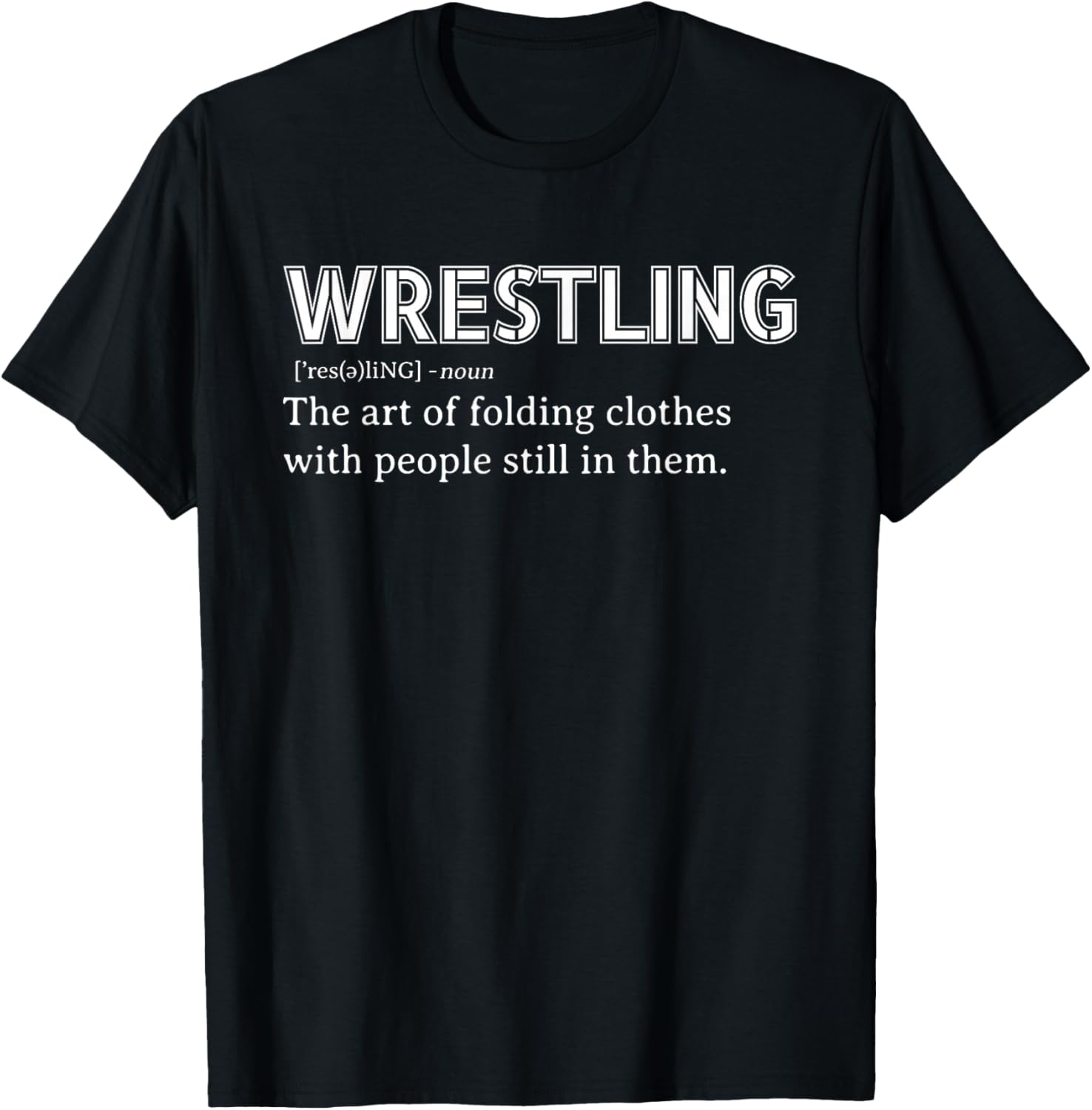 Wrestling Gear & Stuff Gifts for Wrestle Boys Men Funny Wrestling Definition T-Shirt - T-Shirt | Black