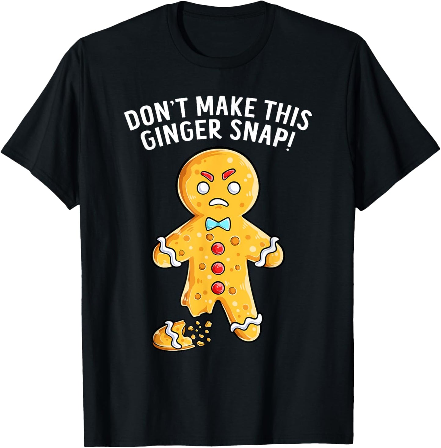 Don't Make This Ginger Snap Redhead Funny Christmas T-Shirt - T-Shirt | Black