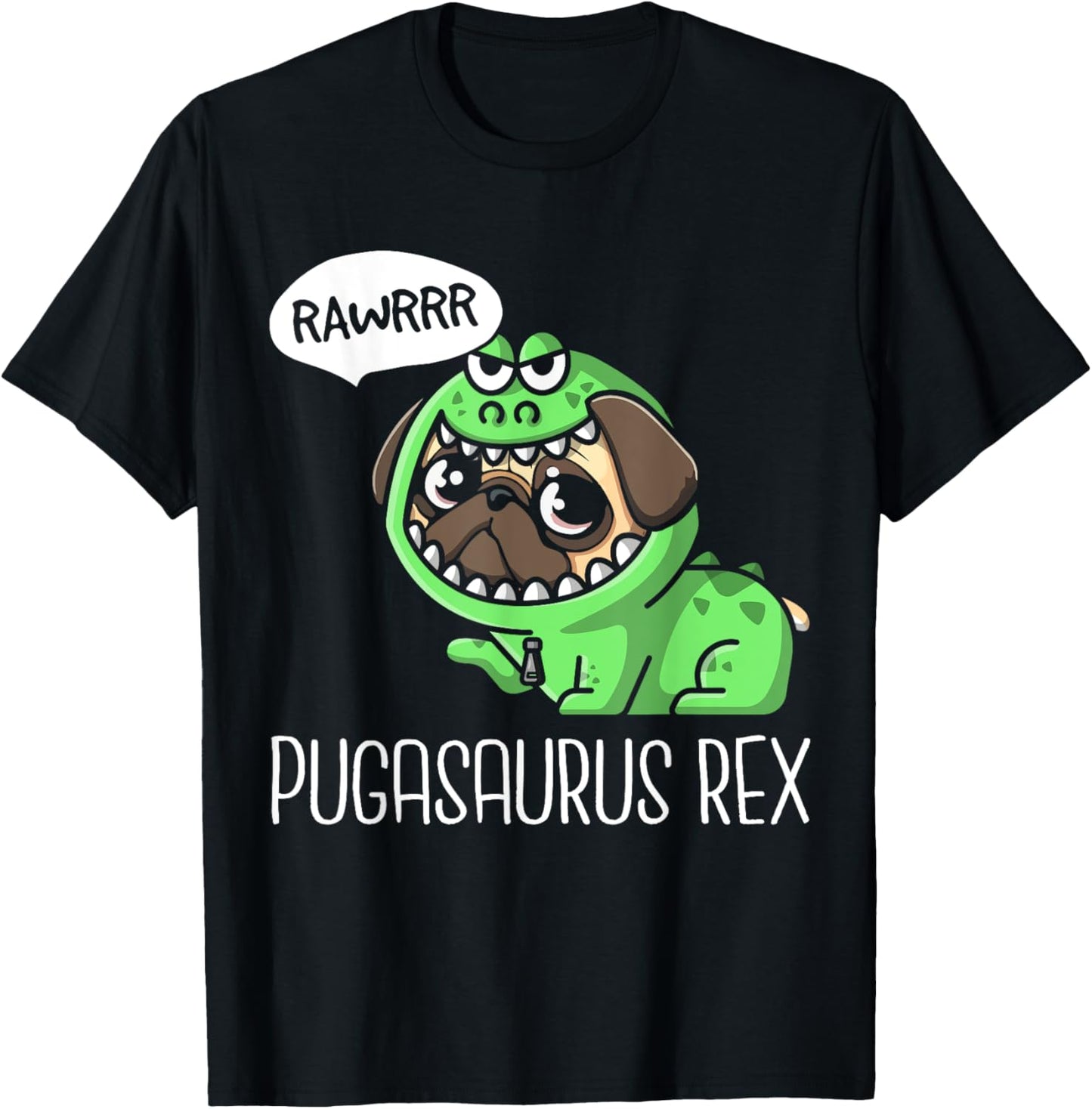 Pugasaurus Rex RAWR Pug Trex T-Shirt - T-Shirt | Black