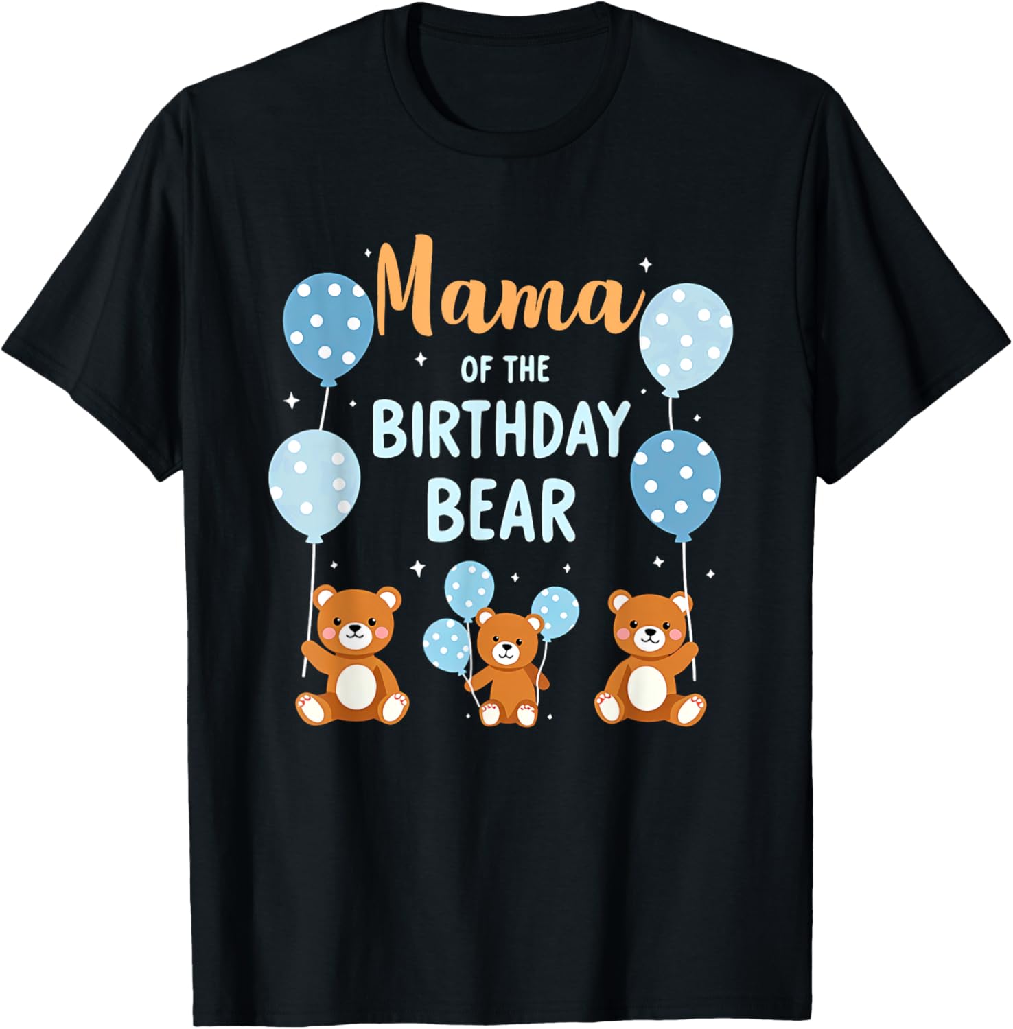 Birthday Bear Mother Mama Of The Birthday Boy T-Shirt - T-Shirt | Black