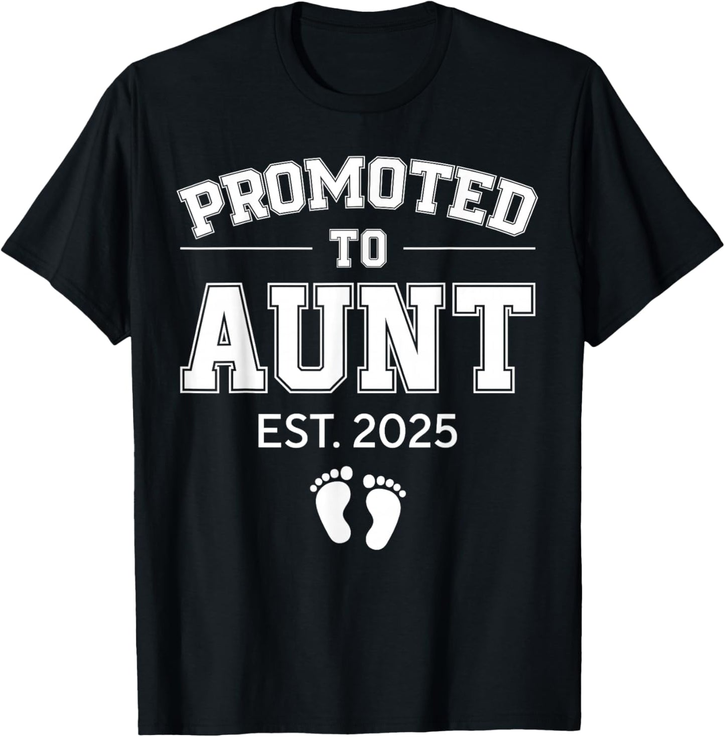 Promoted To Aunt Est 2025 Aunt To Be Gifts 1St Time Aunt T-Shirt - T-Shirt | Black
